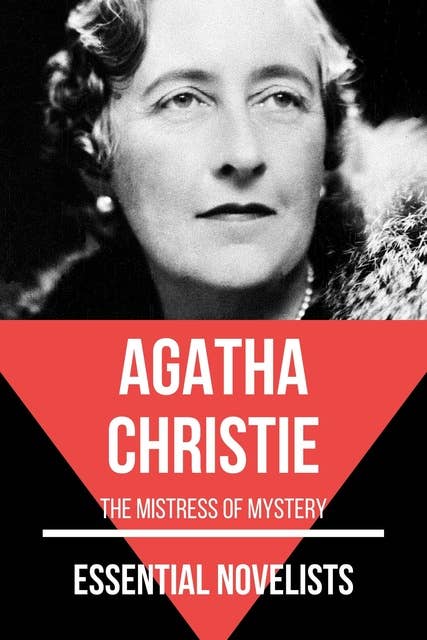 Essential Novelists - Agatha Christie: The Mistress of Mystery