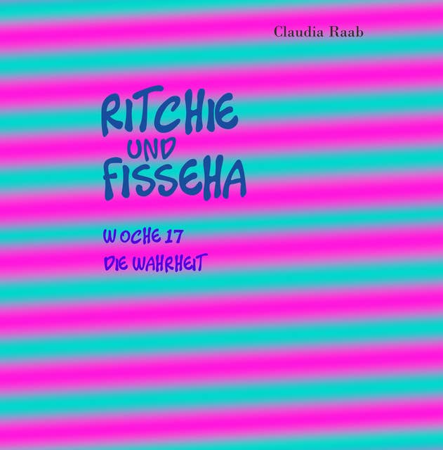 Ritchie und Fisseha: Woche 17 - Die Wahrheit