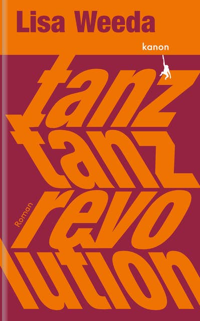 Tanz, tanz, Revolution: Roman