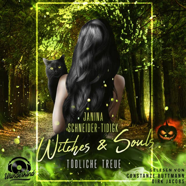 Witches & Souls - Tödliche Treue (Ungekürzt)