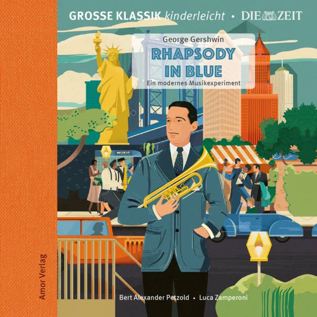 Die ZEIT-Edition - Große Klassik kinderleicht, Rhapsody in Blue - Ein modernes Musikexperiment