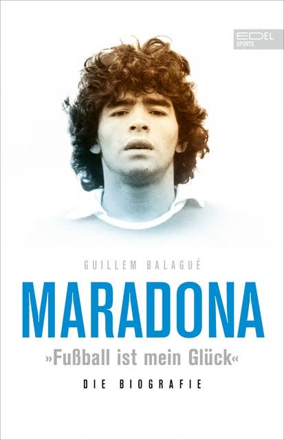 Maradona "Fußball ist mein Glück": Die Biografie
