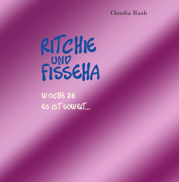 Ritchie und Fisseha: Woche 26 - Es ist soweit ...