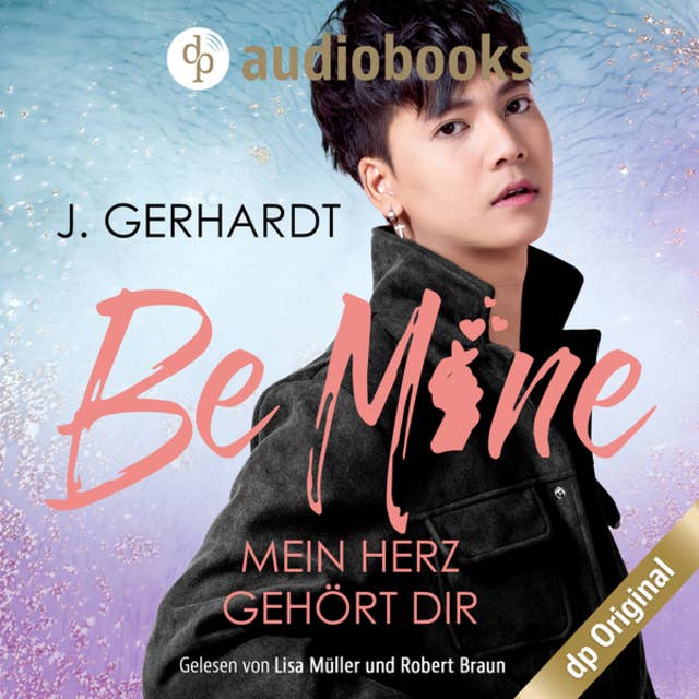 Be mine - Mein Herz gehört dir: Ein K-Pop Roman - Secret Luv Affair-Reihe, Band 1 (Ungekürzt): Mein Herz gehört dir