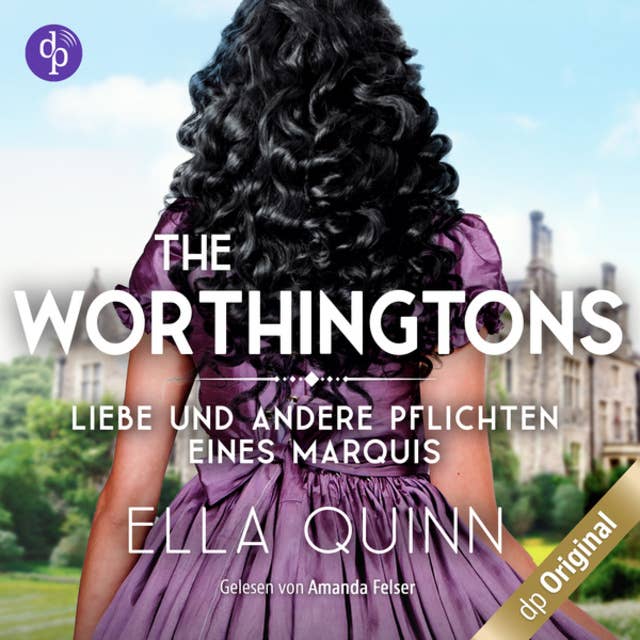 Liebe und andere Pflichten eines Marquis - The Worthingtons, Band 2 (Ungekürzt): The Worthingtons