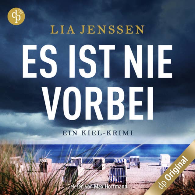 Cover for Es ist nie vorbei - Ein Kiel-Krimi (Ungekürzt): Ein Kiel-Krimi