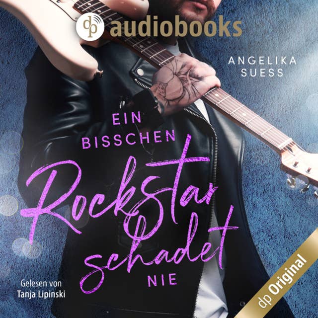 Cover for Ein bisschen Rockstar schadet nie: Rockstars zum Verlieben
