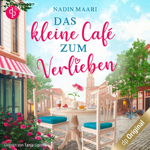 Das kleine Café zum Verlieben - Sweet Romance-Reihe, Band 3 (Ungekürzt): Sweet Romance-Reihe