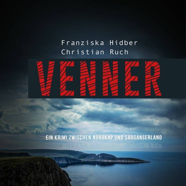 Venner: Ein Krimi zwischen Nordkap und Sarganserland