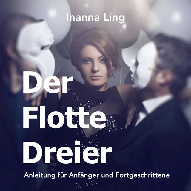 Cover for Der Flotte Dreier: Anleitung für Anfänger und Fortgeschrittene