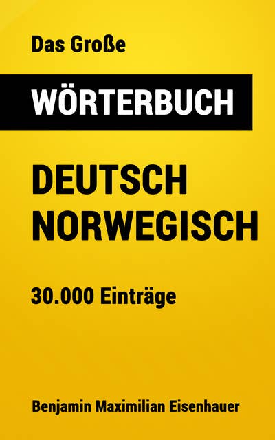 Das Große Wörterbuch Deutsch - Norwegisch: 30.000 Einträge