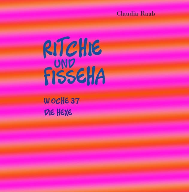Ritchie und Fisseha: Woche 37 - Die Hexe