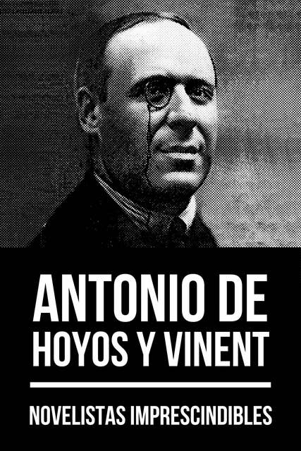 Novelistas Imprescindibles - Antonio de Hoyos y Vinent