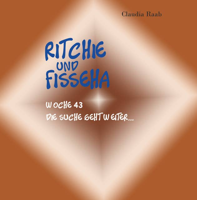Ritchie und Fisseha: Woche 43 - Die Suche geht weiter ...