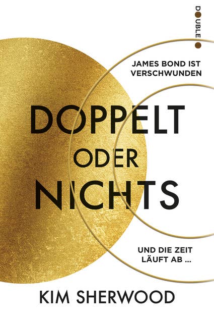 James Bond - Doppelt oder nichts: Ein Roman aus der explosiven Welt von James Bond 007