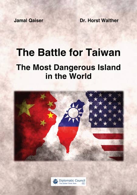The Battle for Taiwan: The Most Dangerous Island in the World
