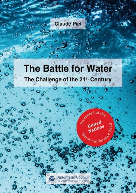 The Battle for Water: The Challenge of the 21st Century