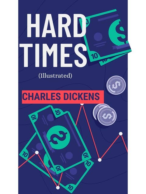Hard Times (Illustrated)