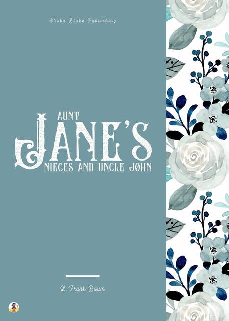 Cover for Aunt Jane's Nieces and Uncle John