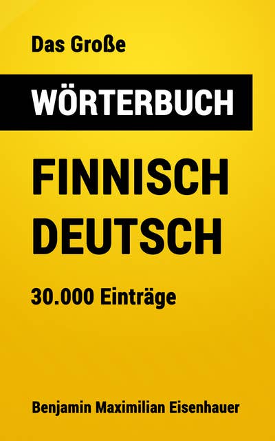 Das Große Wörterbuch Finnisch - Deutsch: 30.000 Einträge