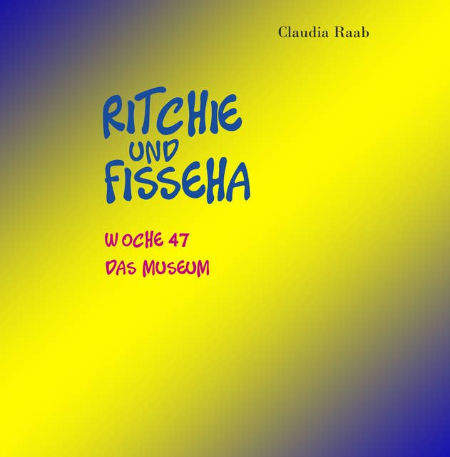 Ritchie und Fisseha: Woche 47 - Das Museum
