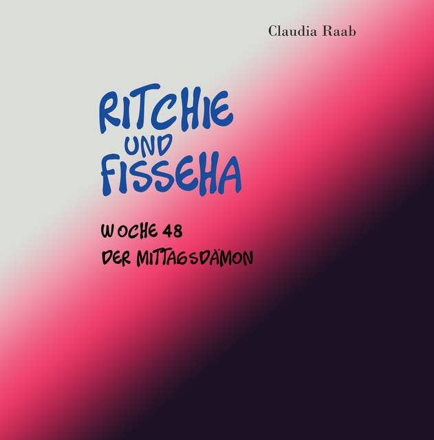 Ritchie und Fisseha: Woche 48 - Der Mittagsdämon