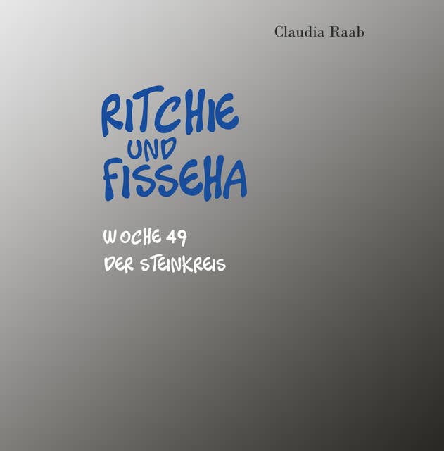 Ritchie und Fisseha: Woche 49 - Der Steinkreis