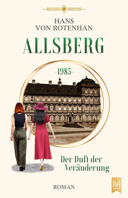 Allsberg 1985 - Der Duft der Veränderung: Roman. Schloss Allsberg-Reihe