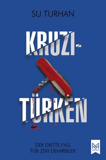 Kruzitürken: Der dritte Fall für Zeki Demirbilek. Kriminalroman