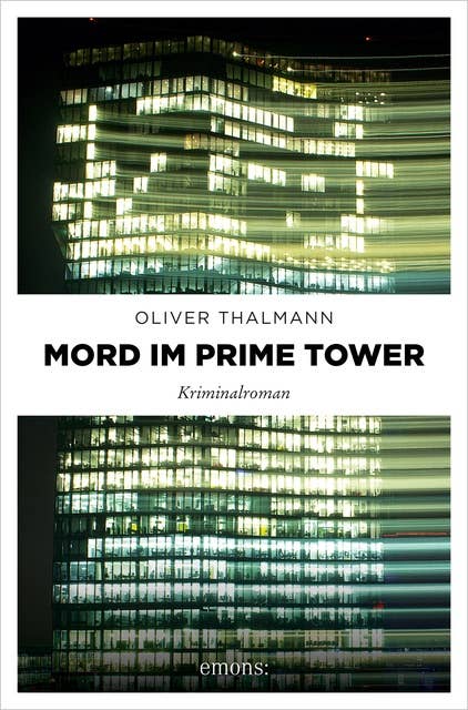Mord im Prime Tower: Kriminalroman