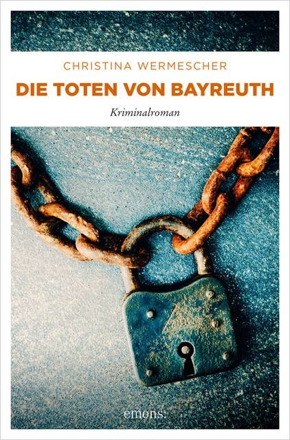 Die Toten von Bayreuth: Kriminalroman