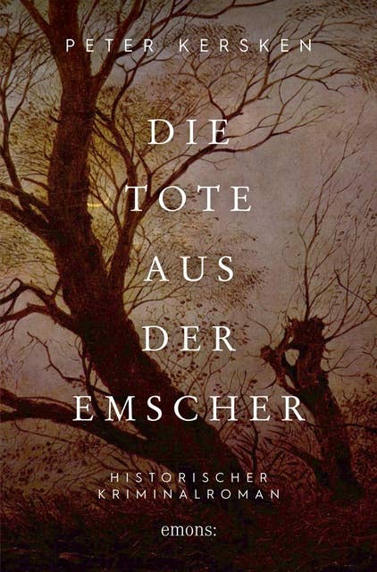 Die Tote aus der Emscher: Historischer Kriminalroman