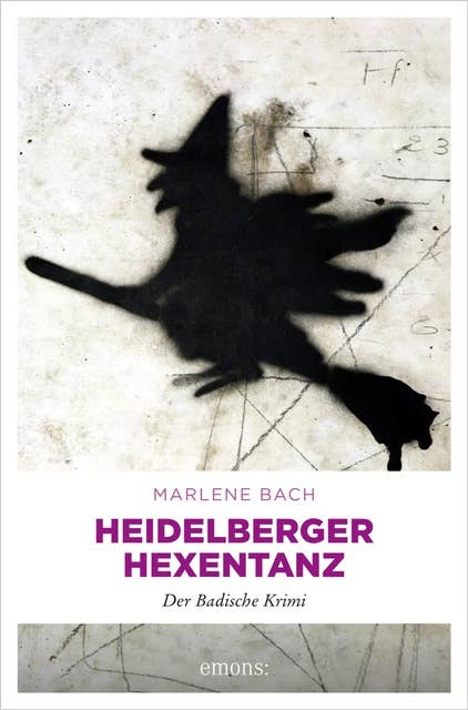 Heidelberger Hexentanz: Der Badische Krimi