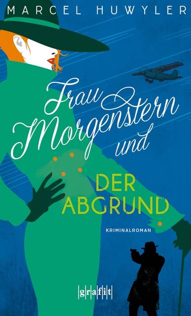Frau Morgenstern und der Abgrund: Kriminalroman