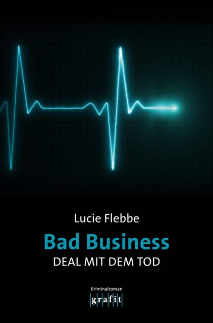 Bad Business. Deal mit dem Tod: Kriminalroman