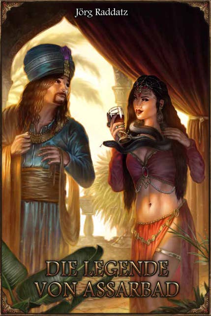 Die Legende von Assarbad (Neuauflage): Das Schwarze Auge Roman Nr. 10