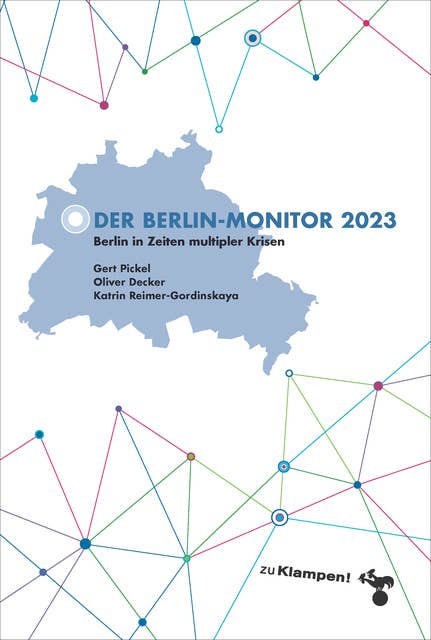Der Berlin-Monitor 2023: Berlin in Zeiten multipler Krisen. Schwerpunkte: Antimuslimische Einstellungen und Transfeindlichkeit