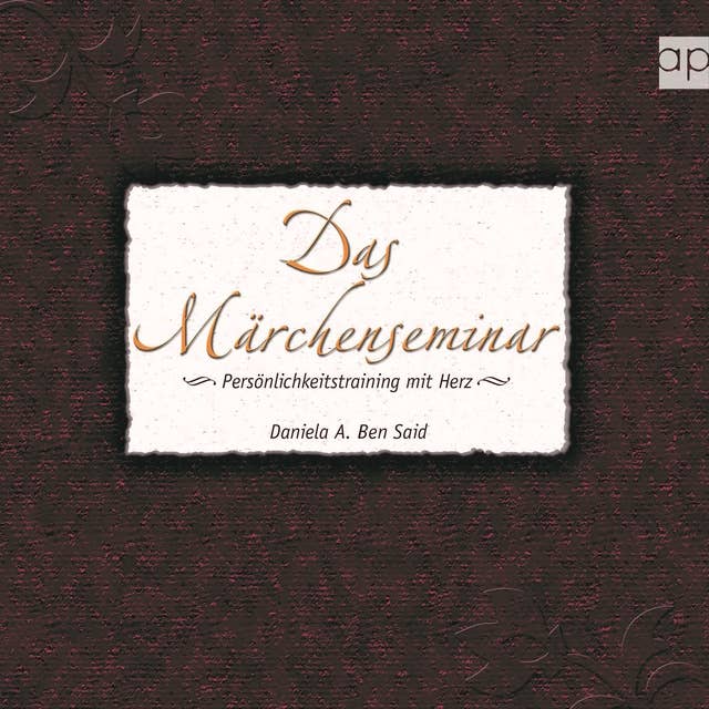 Das Märchenseminar: Persönlichkeitstraining mit Herz