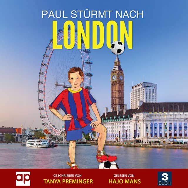 Paul stürmt nach London: Ein Kinderbuch über Fußball und Teamwork