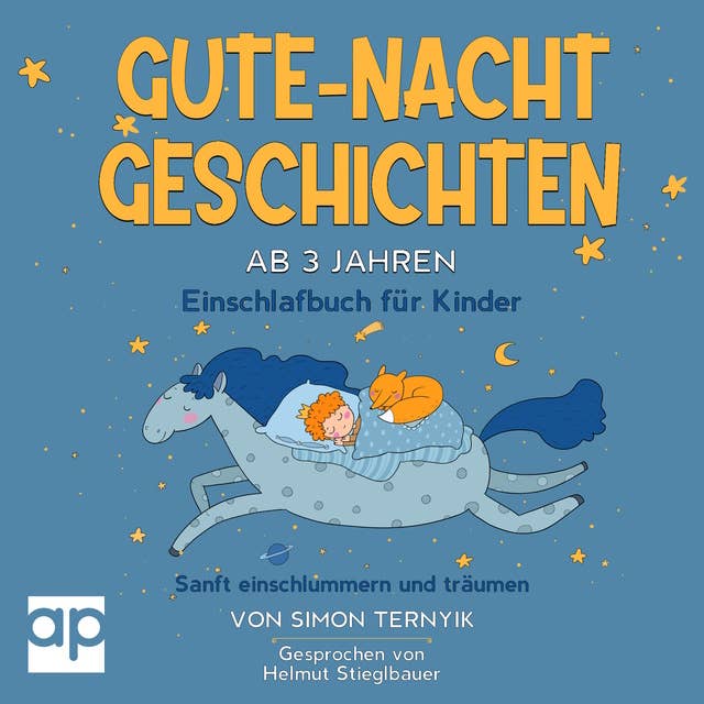 Gute-Nacht-Geschichten ab 3 Jahren: Einschlafbuch für Kinder. Sanft einschlummern und träumen. 15 Märchen zum Erzählen und Vorlesen