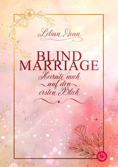 Blind Marriage: Heirate mich auf den ersten Blick