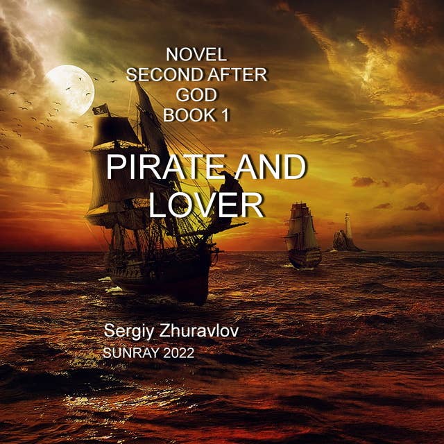 Pirate And Lover: Second After God