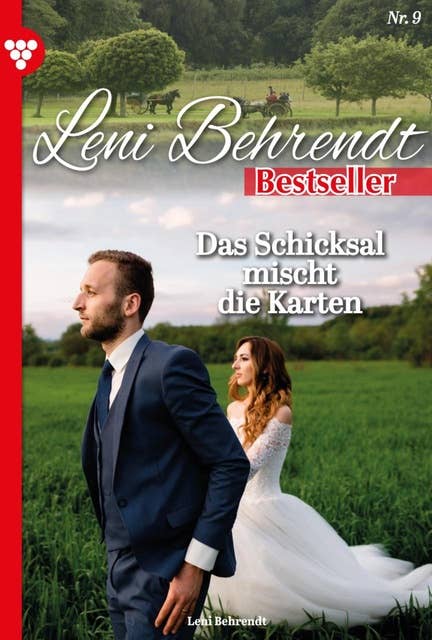 Das Schicksal mischt die Karten: Leni Behrendt Bestseller 9 – Liebesroman