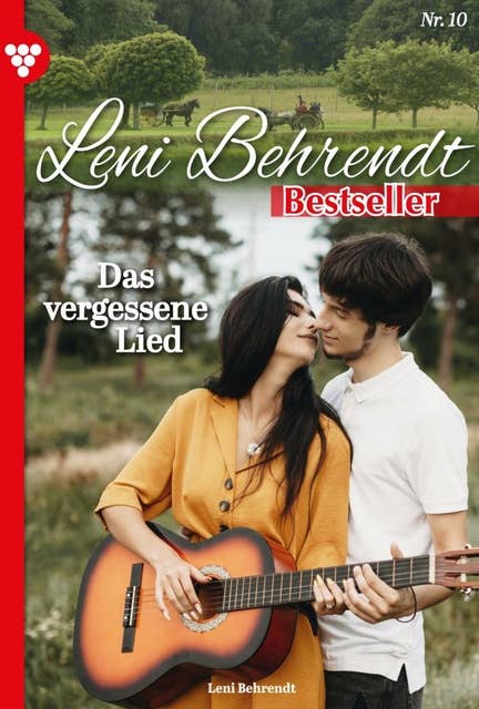 Das vergessene Lied: Leni Behrendt Bestseller 10 – Liebesroman