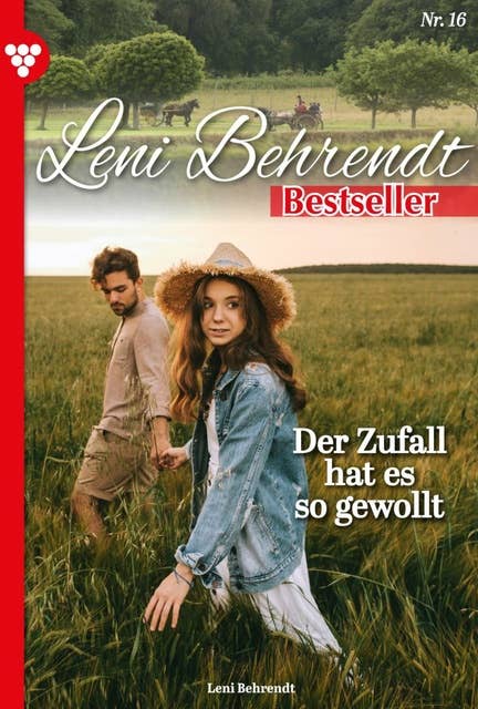 Der Zufall hat es so gewollt: Leni Behrendt Bestseller 16 – Liebesroman