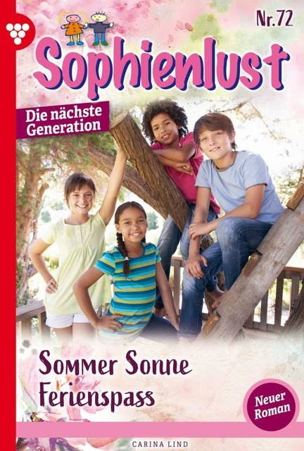 Sommer, Sonne – Ferienspass!: Sophienlust - Die nächste Generation 72 – Familienroman