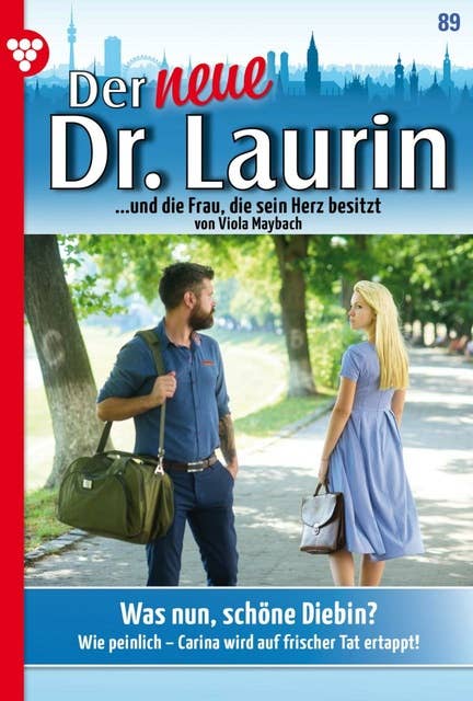 Was nun, schöne Diebin?: Der neue Dr. Laurin 89 – Arztroman