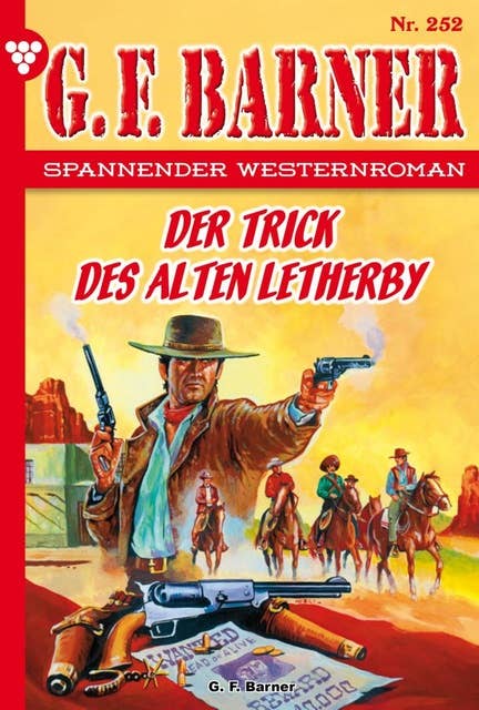 Der Trick des alten Letherby: G.F. Barner 252 – Western