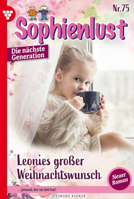Leonies großer Weihnachtswunsch: Sophienlust - Die nächste Generation 75 – Familienroman