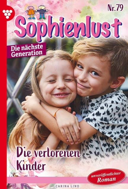 Die verlorenen Kinder: Sophienlust - Die nächste Generation 79 – Familienroman